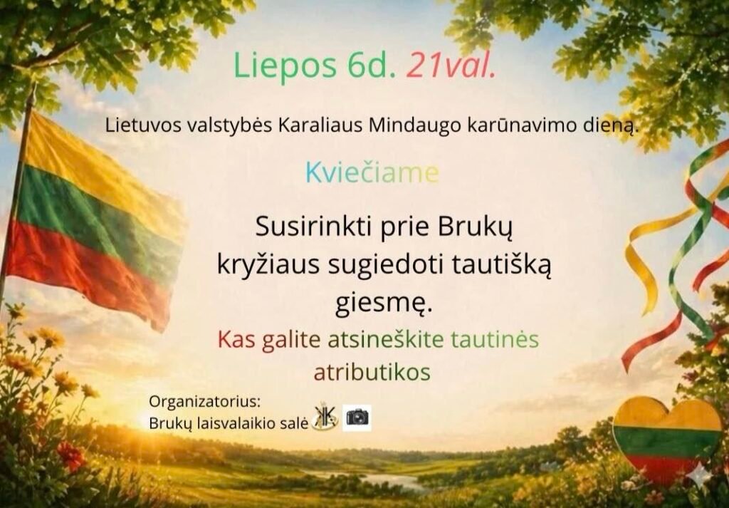 Valstybės (Lietuvos karaliaus Mindaugo karūnavimo) ir Tautiškos giesmės diena Brukuose plakatas