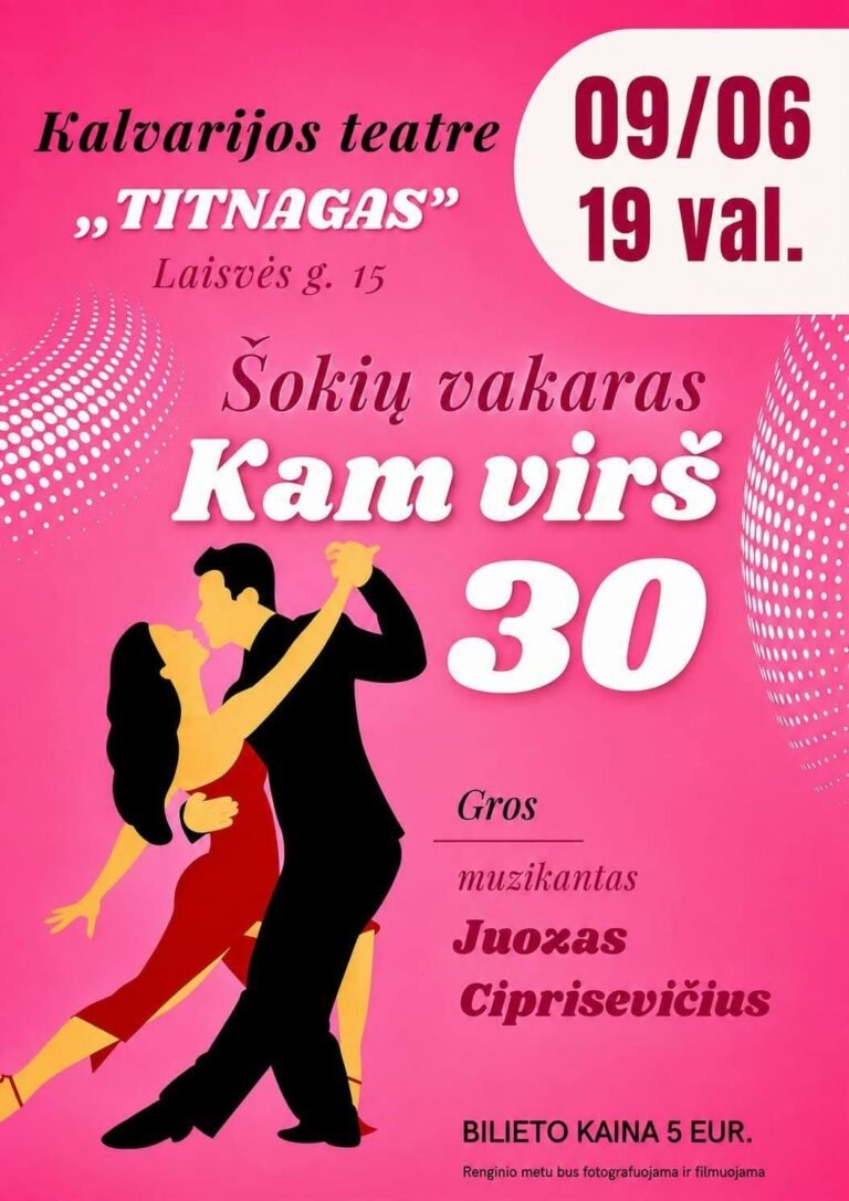 ŠOKIŲ VAKARAS „KAM VIRŠ 30“!