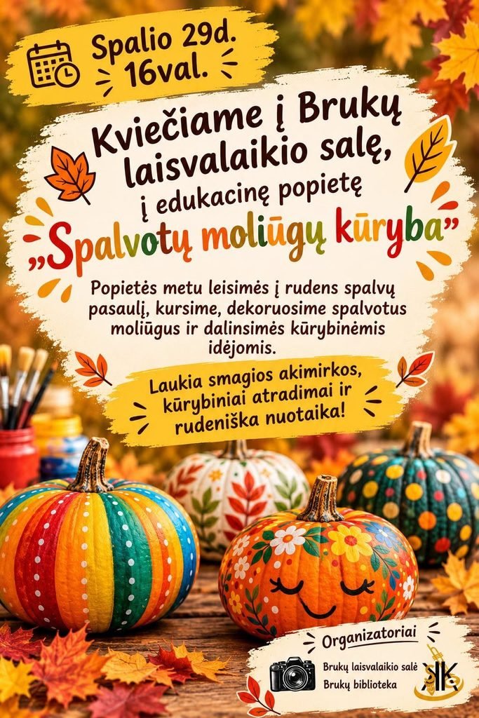 Edukacinė popietė „Spalvotų moliūgų kūryba“ Brukuose plakatas