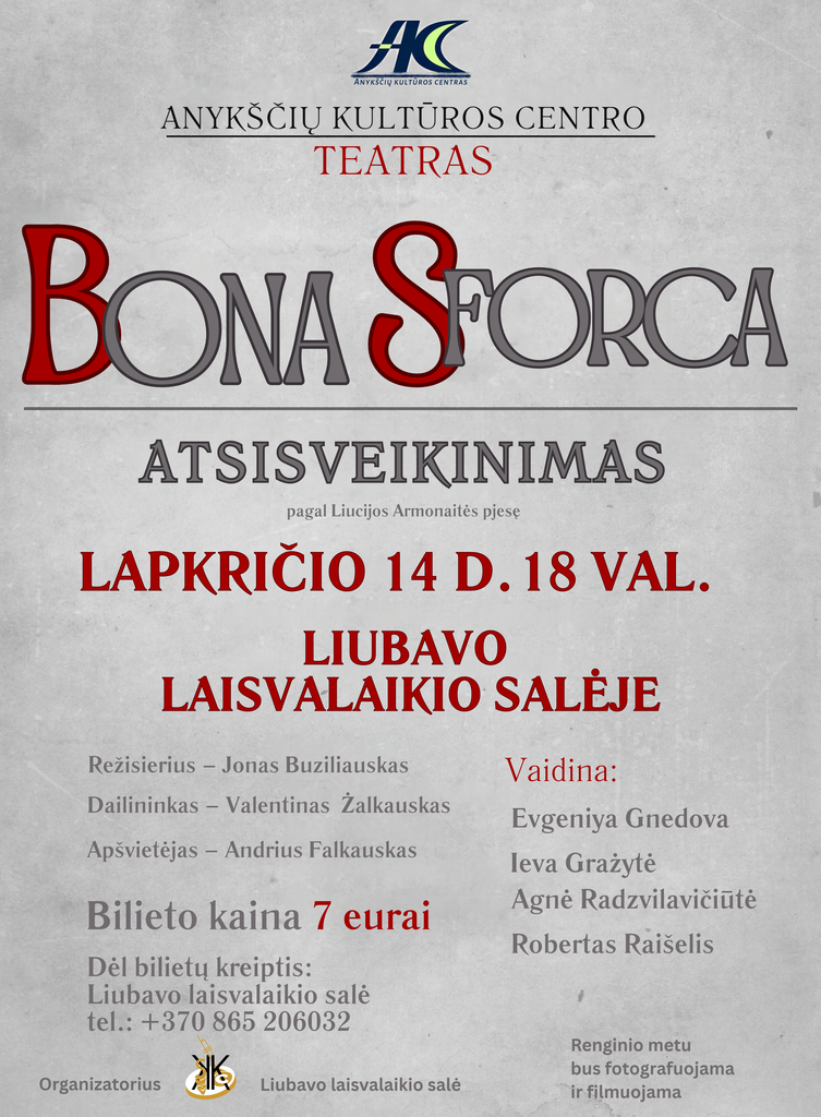 Anykščių kultūros centro teatro spektaklis „Bona Sforca. Atsisveikinimas“ Liubavo laisvalaikio salėje plakatas